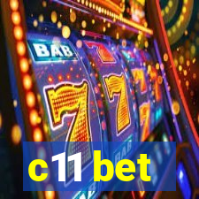 c11 bet